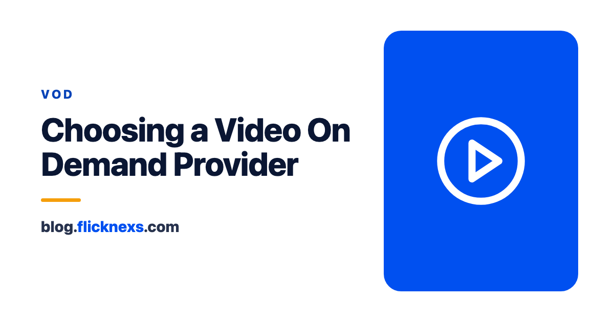 5 Things To Consider Before Choosing A Video On Demand Provider