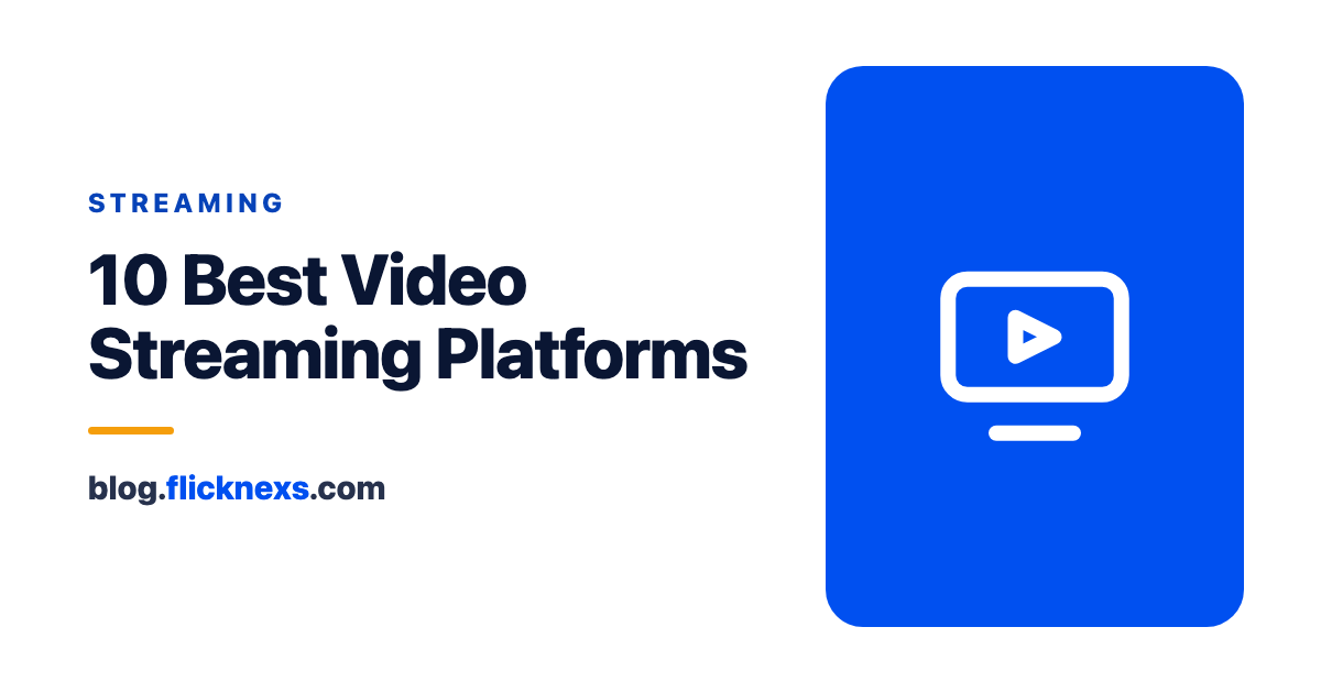 10 Best Video Streaming Platforms in 2023