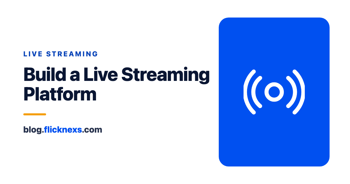 How to Build a Successful Live Streaming Platform: A Step-by-Step Guide