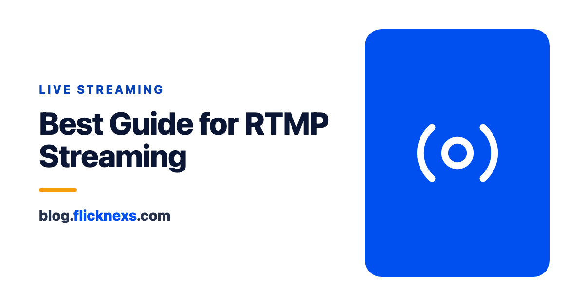 Best Guide for RTMP Streaming in 2023
