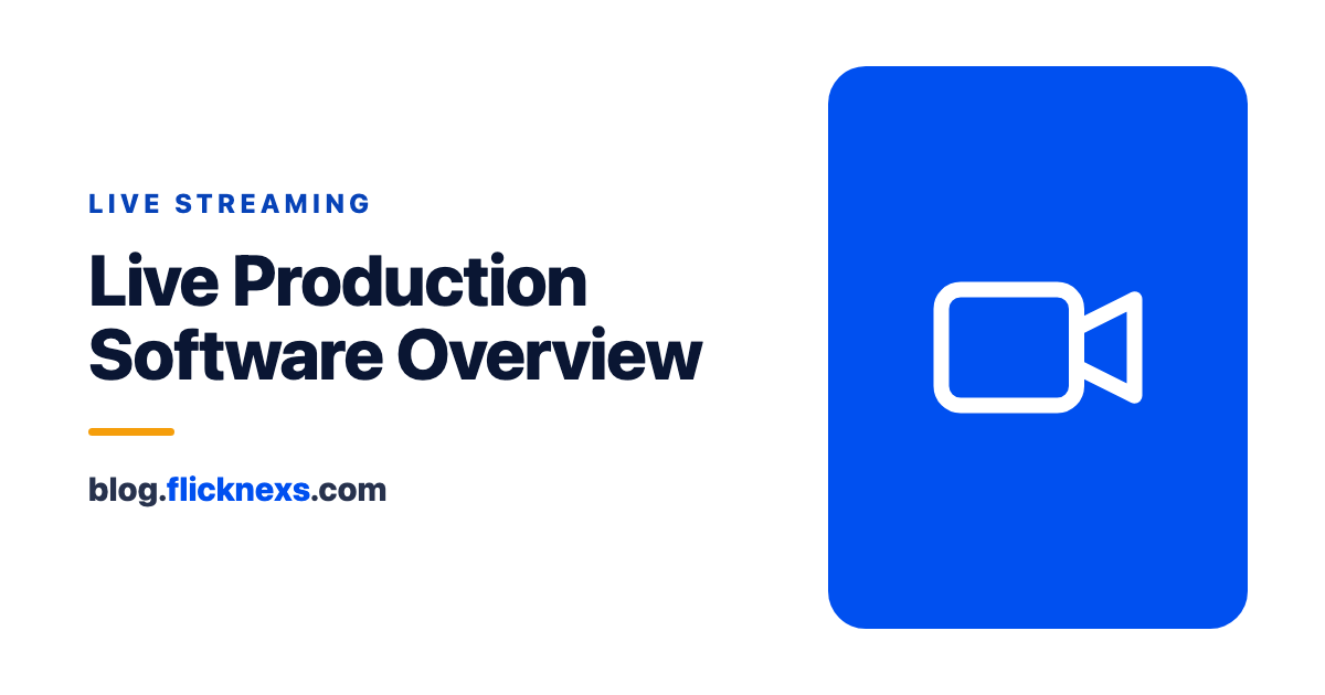 Live Production Software: An Overview of Types and Importance