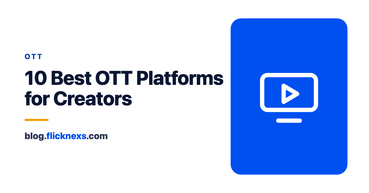10 Best OTT Platforms For Content Creators(2025)