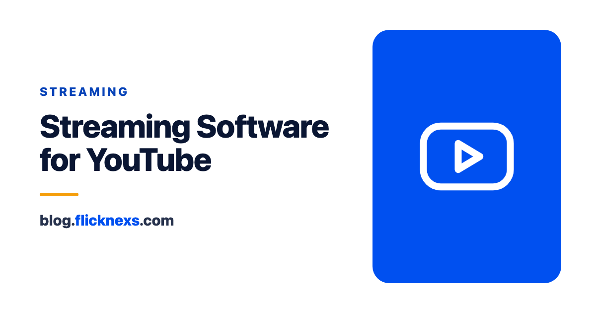 Streaming Software for YouTube: The Ultimate Guide for Creators