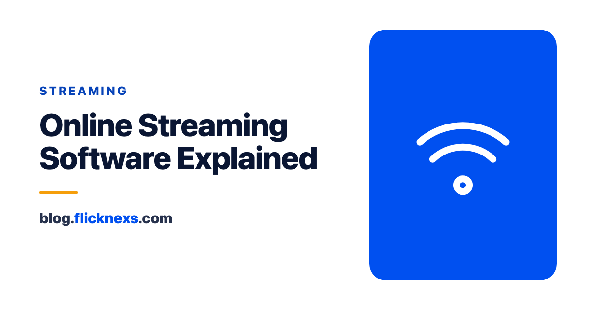 Online Streaming Software: Definition, and Importance