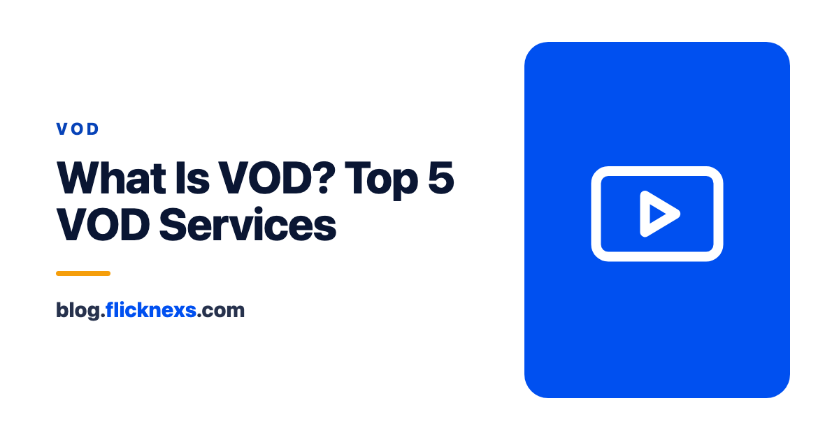 What is VOD? and Top 5 VOD Services | Best Guide in 2025