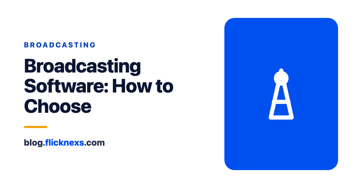 Broadcasting Software: The Comprehensive Guide to Choosing and Using the Best Tools for Your Needs