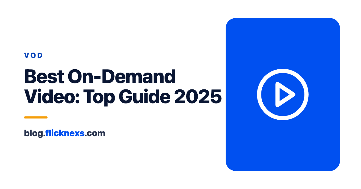 Best on demand video: Top Guide in 2025