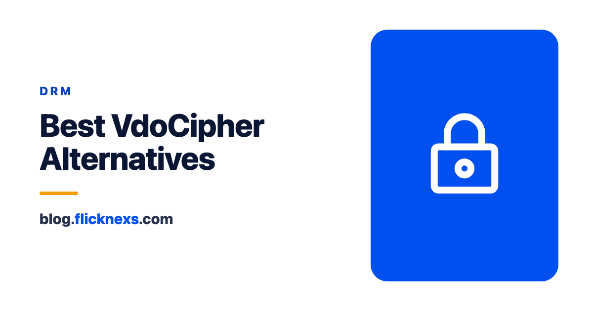 Best Vdocipher Alternatives in 2023