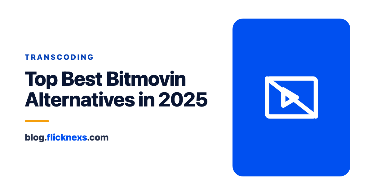 Top Best Bitmovin Alternatives In 2025