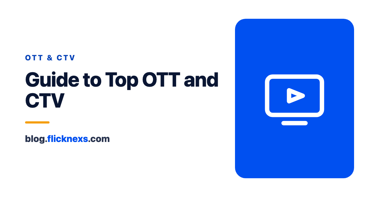 Best Guide For Top OTT and CTV in 2025