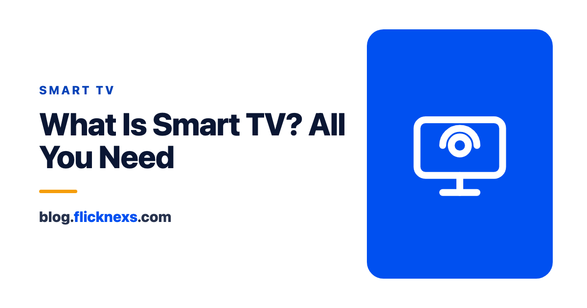 What is Smart Tv? Everything you need to know