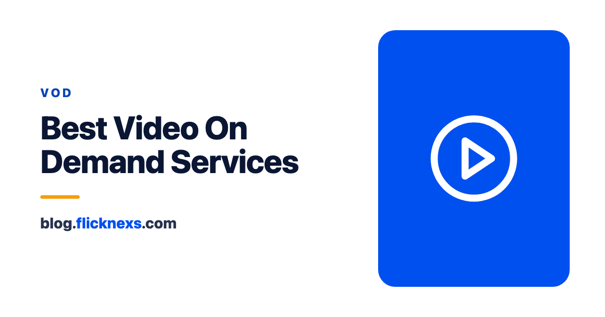 Best Video On Demand Services & VOD Platforms for 2025