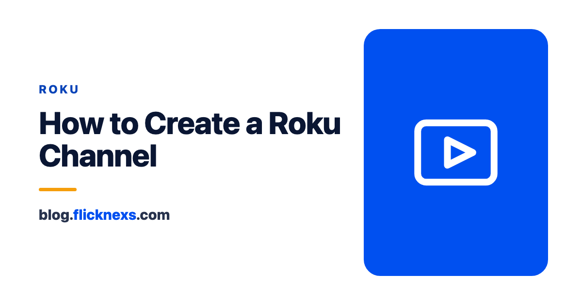 Top Guide to Create Roku Channel? Types of Roku Channel