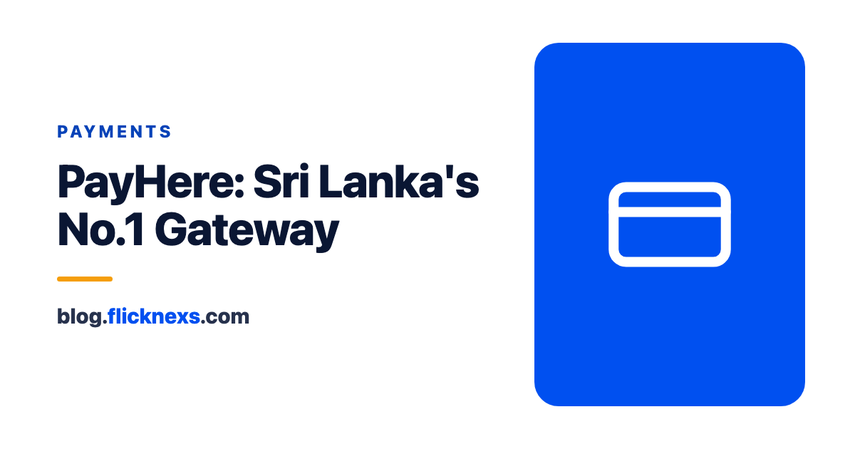 PayHere – Sri Lanka’s No.1 Leading Online Payment Gateway