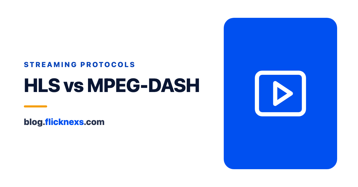 HLS vs MPEG-DASH: Choosing the Right Streaming Protocol in 2026