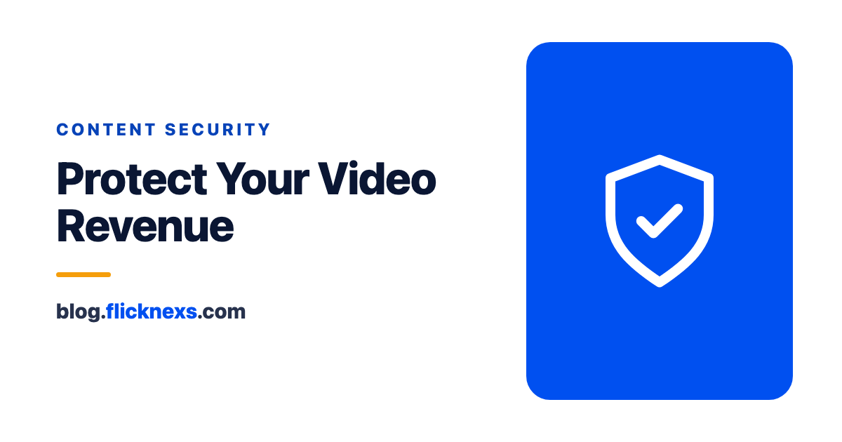 OTT Content Security: The Complete Guide to Protecting Your Video Revenue