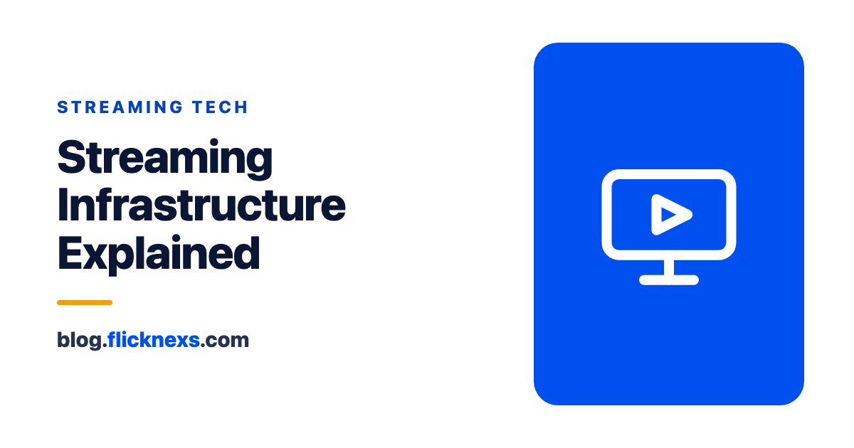 streaming infrastructure